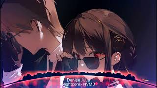 Nightcore  NVMDDenise Julia Nighthopeeee [upl. by Penny]