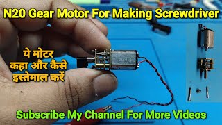 All About N20 Gear Motor in Hindi  DIY Cordless Mobile Screwdriver [upl. by Diannne]