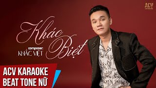 Karaoke  Khác Biệt  Khắc Việt  Beat Tone Nữ [upl. by Initsed]