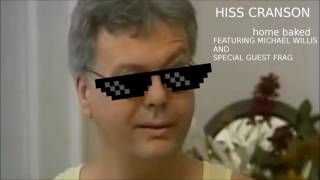 Hiss Cranson  Home Baked feat Michael Willis and Special Guest Frag [upl. by Eilema937]