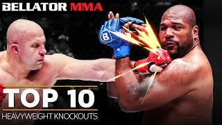 TOP 10 Heavyweight Knockouts  Bellator MMA [upl. by Branca900]