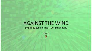 Against The Wind by Bob Seger and the Silver Bullet Band  Easy chords and lyrics [upl. by Ahsiuqal]