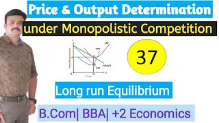 Price and Output Determination Long run Equilibrium under Monopolistic Competition Malayalam [upl. by Pompei]