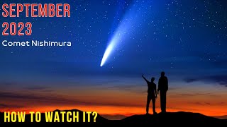 The OnceinaLifetime Spectacle of Comet Nishimura What You Need to Know [upl. by Ylecic]