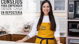 CONSEJOS PAR EMPRENDER DESDE CASA EN REPOSTERÍA [upl. by Ikram]