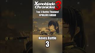 Top 5 Xenoblade 3 Battle Themes XC3 [upl. by Assirk786]