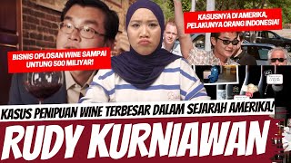 KASUS PENIPUAN WINE TERBESAR DI AMERIKA PELAKU ORANG INDONESIA  RUDY KURNIAWAN [upl. by Ellehsar609]