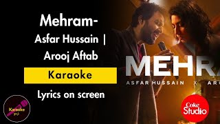 Mehram  KaraokeInstrumental  Asfar Hussain  Arooj Aftab  Lyrics on screen  Coke Studio [upl. by Alamat130]