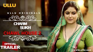 Chawl House 2 I Charmsukh I Ullu Originals I Official Trailer I Releasing on 25th February [upl. by Elurd]