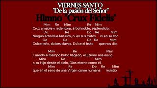 Himno quotCrux Fidelisquot viernes santo de la pasión del Señor letra y acordes [upl. by Seif]