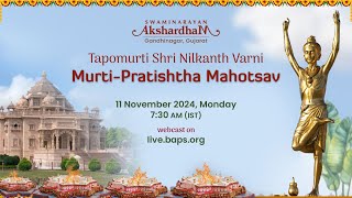 Tapomurti Shri Nilkanth Varni MurtiPratishtha Mahotsav Akshardham Gandhinagar 11 Nov 2024 730 AM [upl. by Rivard]