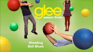 Wedding Bell Blues  Glee HD Full Studio [upl. by Tnek754]