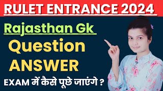 RULET 2024 ENTRANCE EXAM RULET 2024 RAJASTHAN GK amp CURRENT AFFAIRS IMPORTANT QUESTIONSRulet amp ulet [upl. by Milla140]