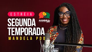 Segunda temporada do Mandela Pod  EP 1 [upl. by Nylyaj]