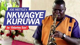 NKWAGYE KURUWA by James Odartey Sax [upl. by Attikin]