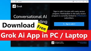 Grok ai app for pc download free  How to install Grok  How to download amp install grok ai app in PC [upl. by Melly782]