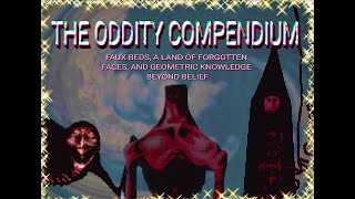 The Oddity Compendium INST 1 [upl. by Ahsatel]