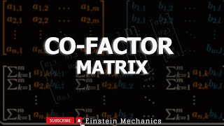 Ep 21  Cofactor Matrix  Linear Algebra [upl. by Taylor]