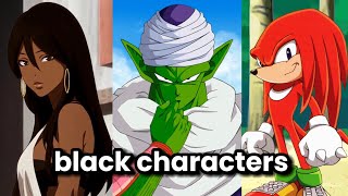 Characters That Are DEFINITELY Black [upl. by Shayna612]