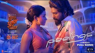 PEELING songHindPushpa 2 the ruleAllu Arjun Rashmika Mandanna [upl. by Mcafee]