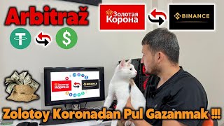 Arbitraž 100200 Dollar Gunde Zolotoy Koronan Usti Bilen Pul Gazanmak p2p Binance [upl. by Hanikahs]