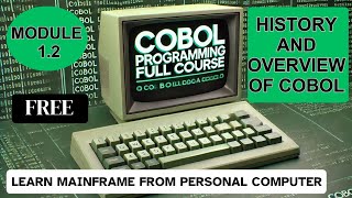 Module 12 History and Overview of COBOL  Cobol Programming Full Course [upl. by Thomsen]