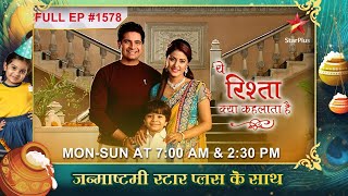 Naksh hua Naitik pe नाराज़ Full Episode1578  Yeh Rishta Kya Kehlata Hai [upl. by Enilkcaj]