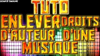 Tuto Enlever les droits dauteur dune musique [upl. by Ez675]