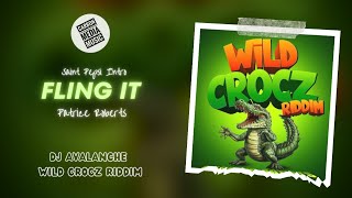 Patrice Roberts  FLING IT Wild Crocz Riddim Saint Pepsi Intro [upl. by Halland]