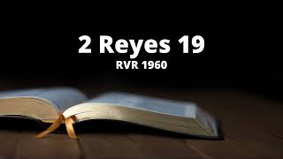 2 Reyes 19  Reina Valera 1960 Biblia en audio [upl. by Studner120]