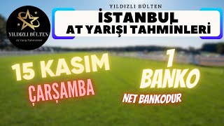 15 Kasım 2023 Çarşamba İstanbul At Yarışı Tahminleri [upl. by Gibbon]