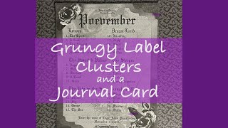 Grungy Label Clusters and a Journal Card poevember24 hosted by releasethecraftin [upl. by Ilbert118]