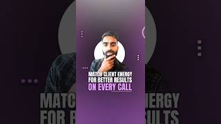 Match Client Energy For Better Results On Every Call  clientsuccess shorts [upl. by Ellennoj]