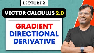 Vector Calculus 2O  Gradient  Directional Derivative  Concept amp Questions by GP Sir [upl. by Nitsyrc]