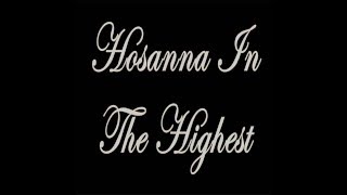 Hosanna In The Highest Catholic Hymn Lyrics [upl. by Nalyad]