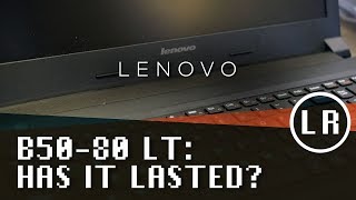 Lenovo B50 80LT Has it Lasted [upl. by Isak990]