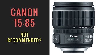 Canon 1585mm IS USM Lens  Why ISNT This Lens Recommended [upl. by Dier]