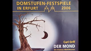 Domstufen  Festspiele Erfurt DER MOND von Carl Orff 2006 Ausschnitte [upl. by Elrak723]