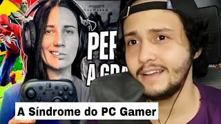 A FAMOSA SÍNDROME DO PC GAMER [upl. by Gerrit170]