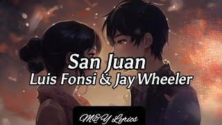 San Juan  Luis Fonsi amp Jay Wheeler  LetraLyrics [upl. by Rossuck348]