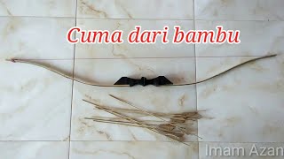 BAMBU tutorial buat Busur Panah dari bambu sederhana tanpa memakai mesin [upl. by Guevara]