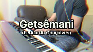 Getsêmani  Piano Solo  Leonardo Gonçalves [upl. by Iosep]