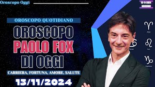 Oroscopo Oggi di Paolo Fox del 13 Novembre 2024 💖 Scopri il Tuo Destino [upl. by Storer]