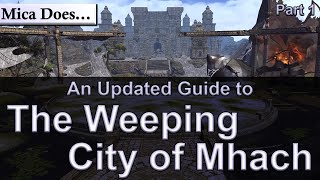 Updated Guide to the Weeping City of Mhach Part 1 [upl. by Aninad322]