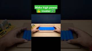 Make powerful inveter by lithium ion cells shorts 🩳 [upl. by Ziza]