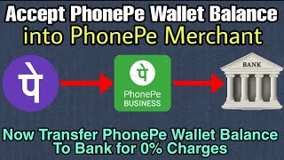 Accept PhonePe Wallet Balance in your PhonePe Merchant Account  PhonePe Wallet to Bank 0 Charges [upl. by Ingham]