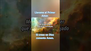 Llévame al primer amor Dios dios diosteama diosesamor diosesbueno diosesfiel cristiano [upl. by Olegnalehcim]