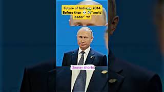 Future🔮 of india in global🌎 Before 2014 and after 💀✈️ future putin g20 short motivation [upl. by Rramed]