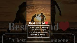 Best friend❤️ motivation friends believe quotes shorts [upl. by Aik]