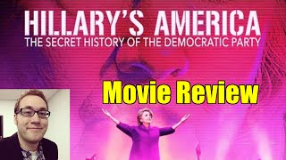 Hillarys America The Secret History of the Democratic Party Rant [upl. by Anibla]